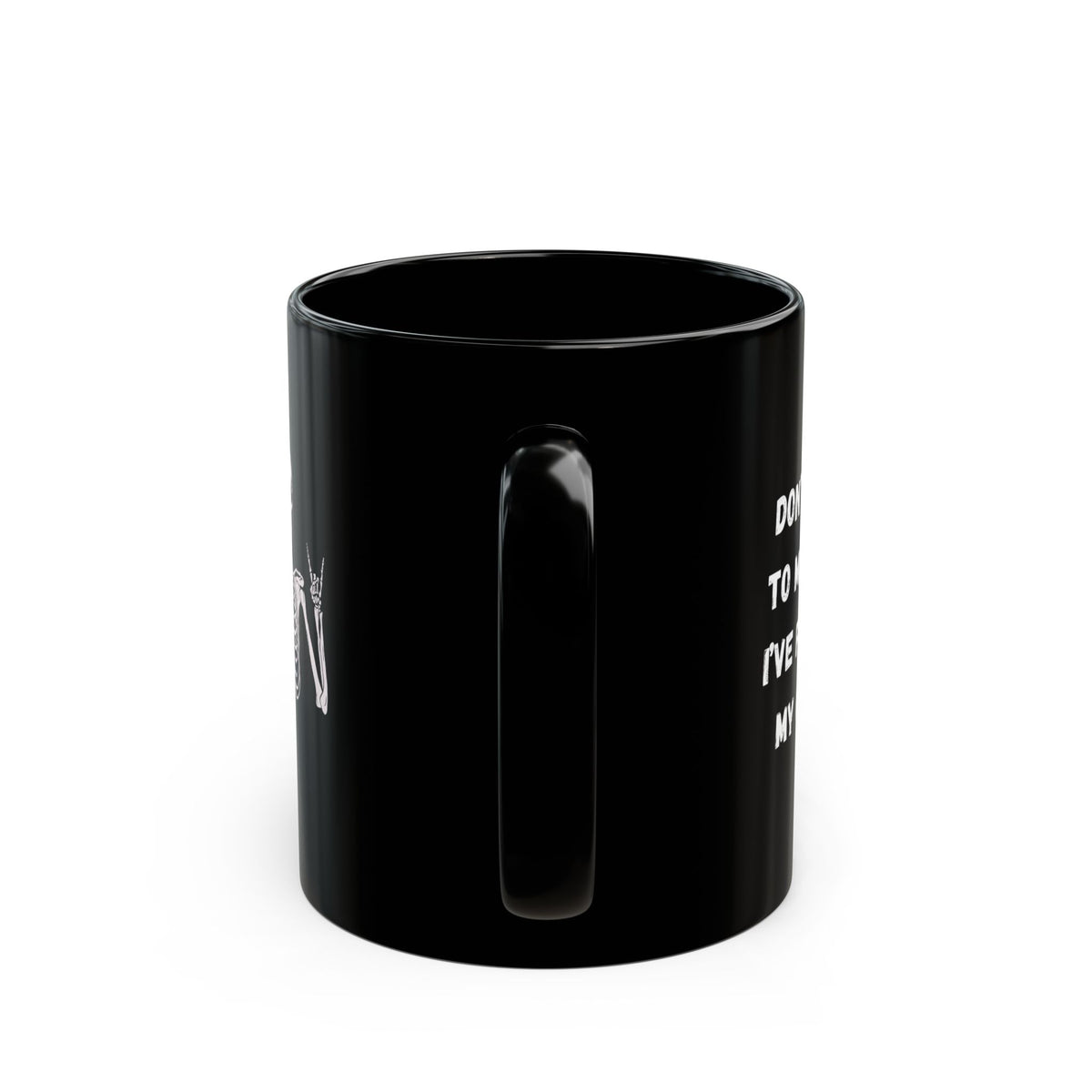 Don’t Talk To Me Coffee Mug – 11oz - Mikey19921
