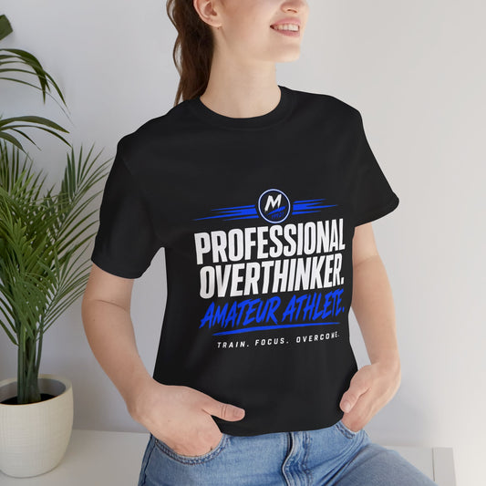 Professional Overthinker Amateur Athlete T-Shirt