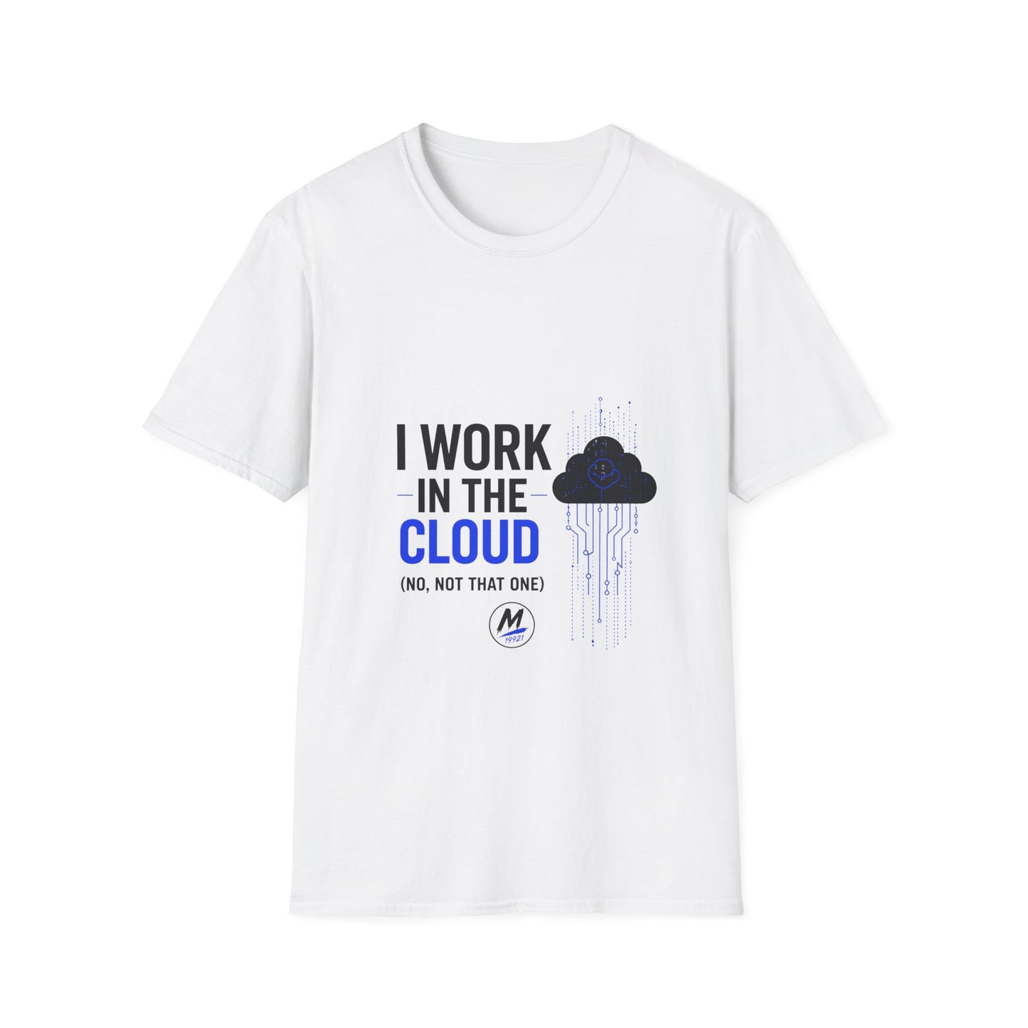 I Work in the Cloud T-Shirt – Funny IT & Cloud Engineer Tee
