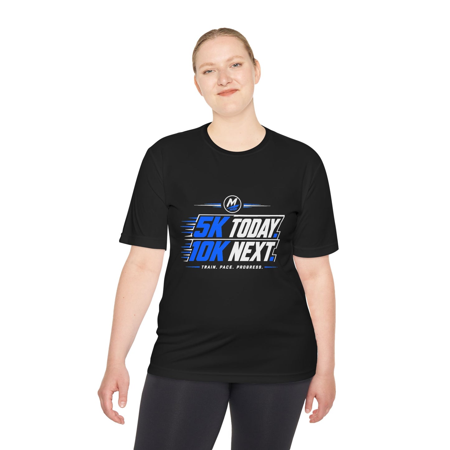 5K Today. 10K Next. Performance Running Tee | Moisture-Wicking Shirt