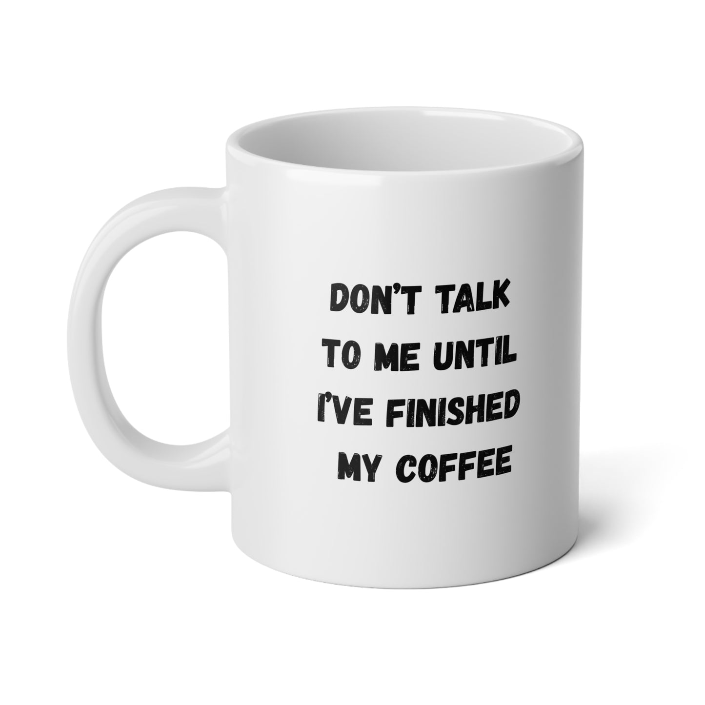Don't Talk To Me Coffee Jumbo Mug 20oz – anime drinkware by Mikey19921