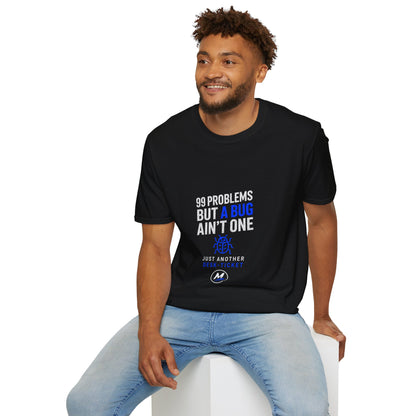 99 Problems But A Bug Ain't One T-Shirt – Funny Developer Tee
