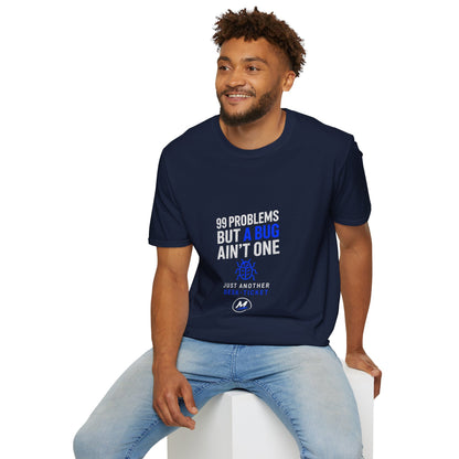 99 Problems But A Bug Ain't One T-Shirt – Funny Developer Tee