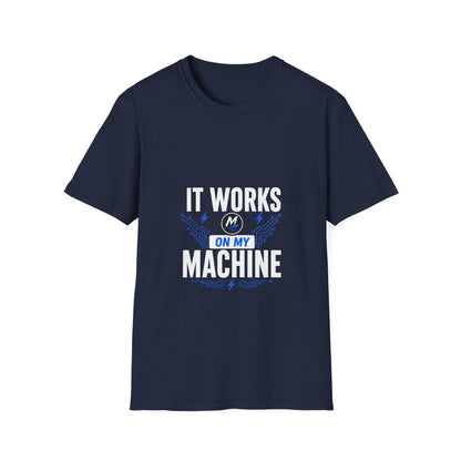 It Works On My Machine T-Shirt – Funny Programmer Tee