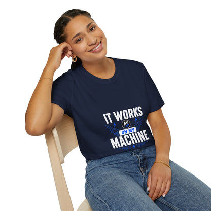 It Works On My Machine T-Shirt – Funny Programmer Tee