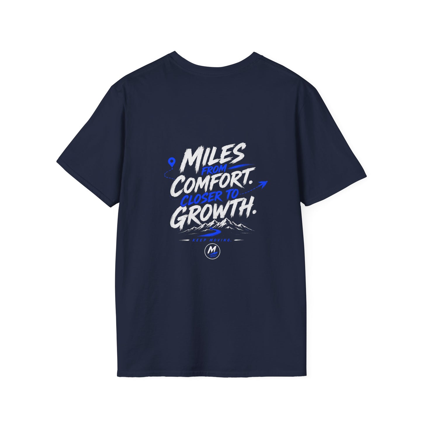 Miles from Comfort Closer to Growth T-Shirt