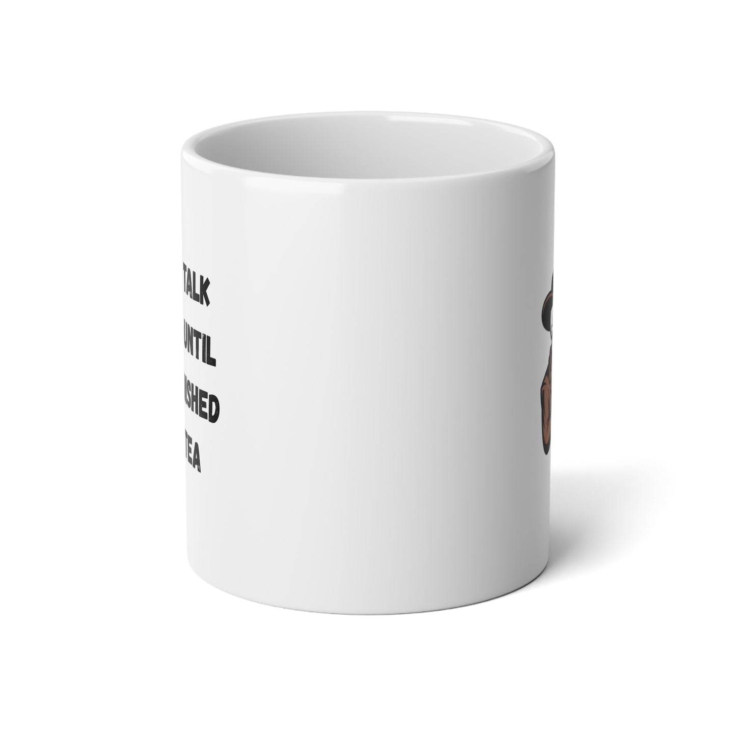 Don't Talk To Me Tea Jumbo Mug 20oz – anime drinkware by Mikey19921