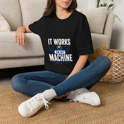 It Works On My Machine T-Shirt – Funny Programmer Tee
