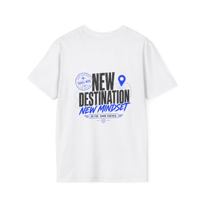 New Destination New Mindset T-Shirt