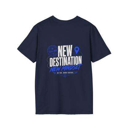 New Destination New Mindset T-Shirt