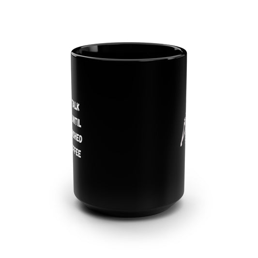 Don't Talk To Me Coffee Mug Black 15oz – anime drinkware by Mikey19921