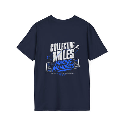 Collecting Miles Making Memories T-Shirt - Travel Edition