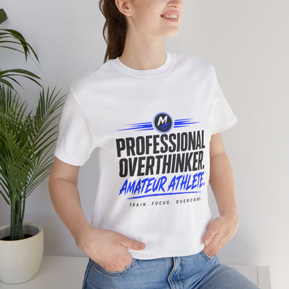Professional Overthinker Amateur Athlete T-Shirt