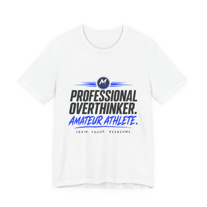 Professional Overthinker Amateur Athlete T-Shirt